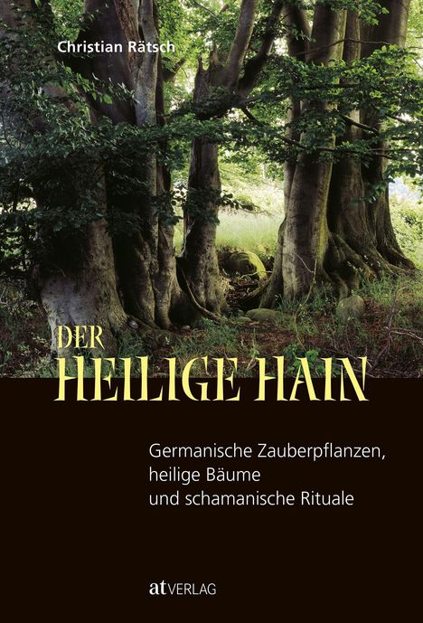 Christian Rätsch: Der heilige Hain, Buch