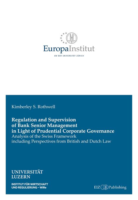 Kimberley S. Rothwell: Regulation and Supervision of Bank Senior Management in Light of Prudential Corporate Governance, Buch