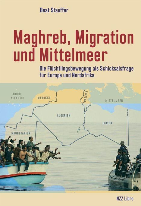 Beat Stauffer: Maghreb, Migration und Mittelmeer, Buch