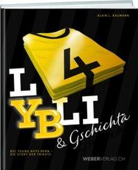 Alain Baumann: Baumann, A: LYBLI &amp; Gschichtä, Buch