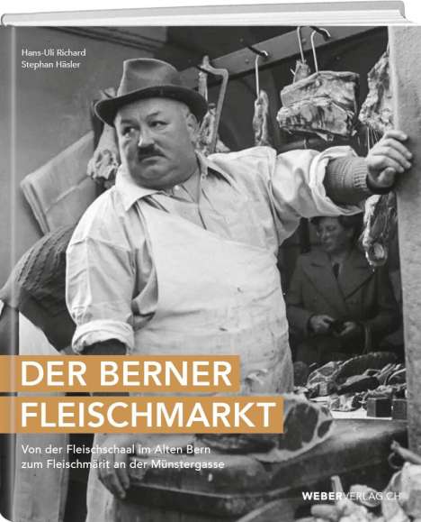 Hans-Uli Richard: Der Berner Fleischmarkt, Buch