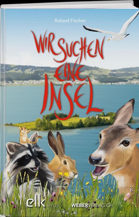 Roland Fischer: Wir suchen eine Insel, Buch