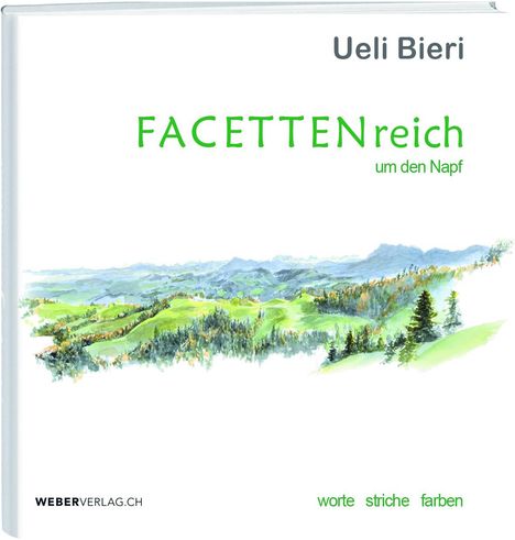 Ueli Bieri: FACETTENreich um den Napf, Buch