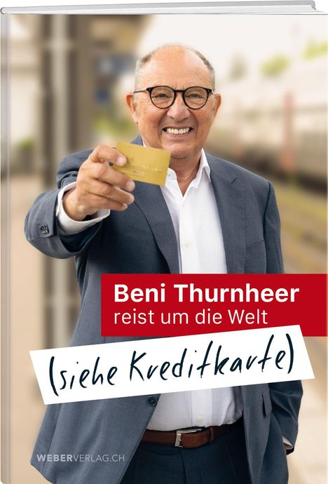 Beni Thurnheer: siehe Kreditkarte, Buch