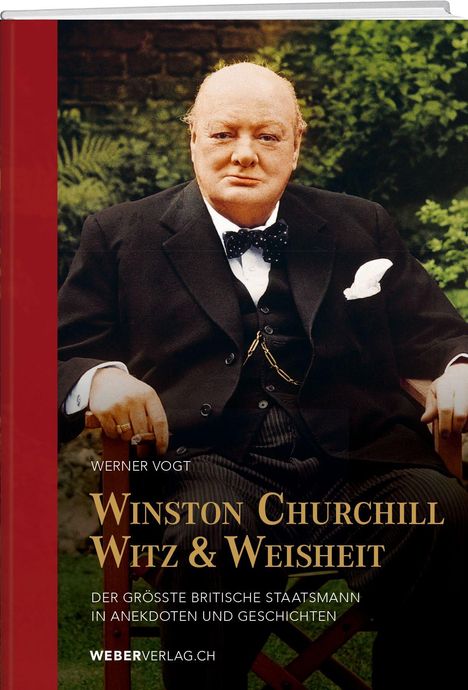 "Buchcover mit Text: Werner Vogt, Winston Churchill: Witz & Weisheit. Bild eines Mannes im Anzug, sitzt im Freien."