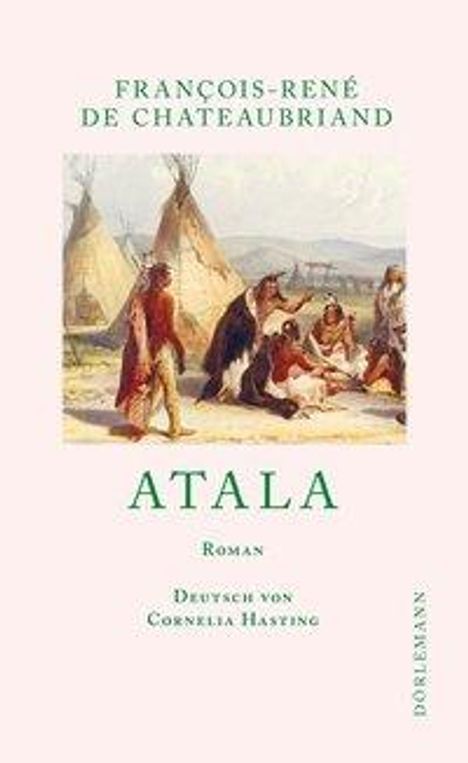 François-René De Chateaubriand: De Chateaubriand, F: Atala, Buch