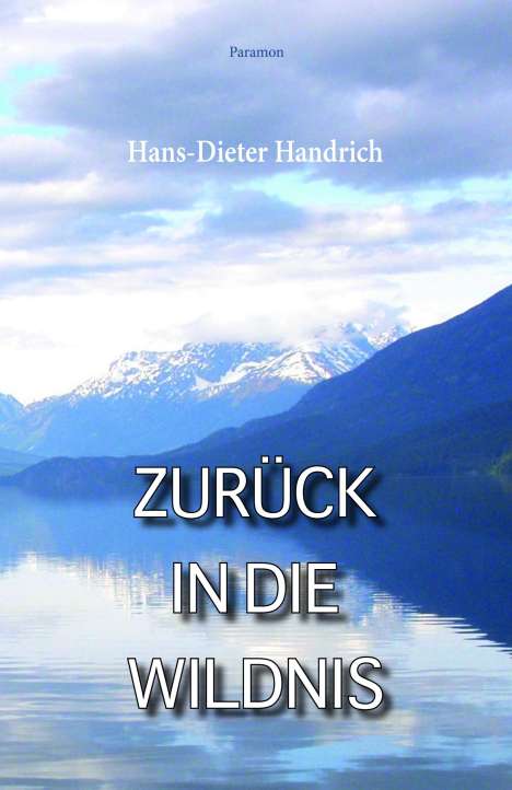 Hans-Dieter Handrich: Zurück in die Wildnis, Buch