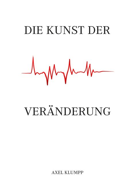 Axel Klumpp: Die Kunst der Veränderung, Buch