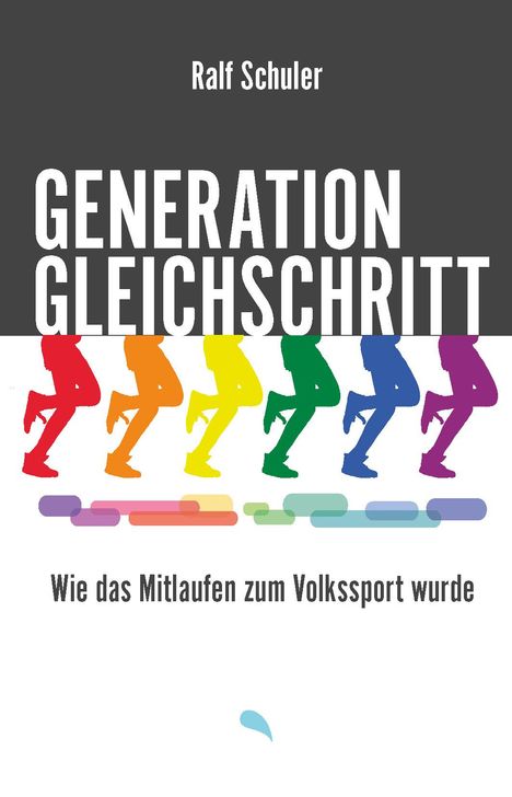 Ralf Schuler: Generation Gleichschritt, Buch