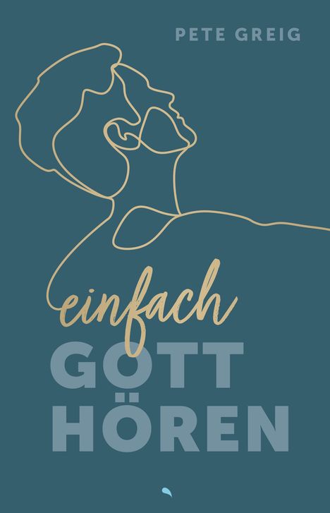 Pete Greig: Einfach Gott hören, Buch