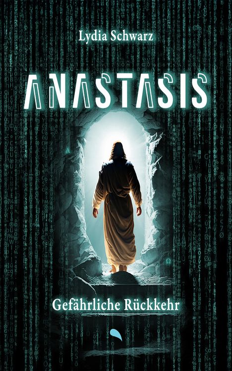 Lydia Schwarz: Anastasis: Gefährliche Rückkehr, Buch