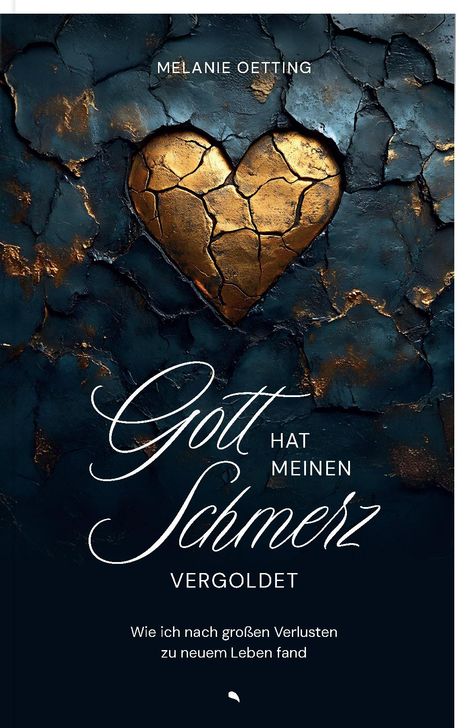 Melanie Oetting: Gott hat meinen Schmerz vergoldet, Buch