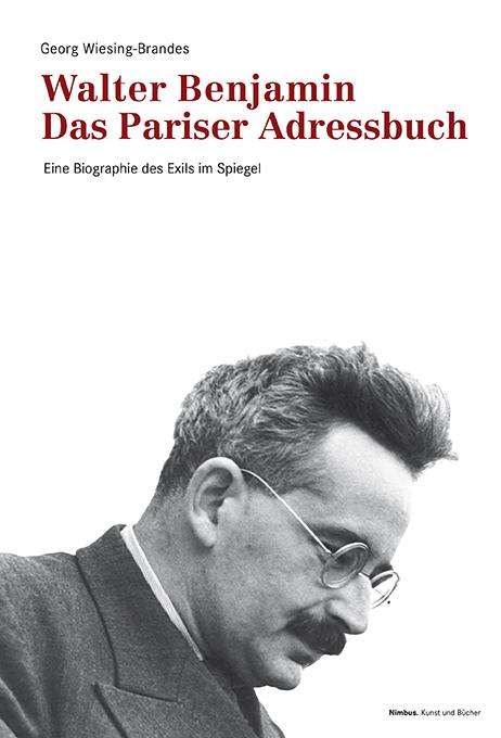Georg Wiesing-Brandes: Walter Benjamin. Das Pariser Adressbuch, Buch