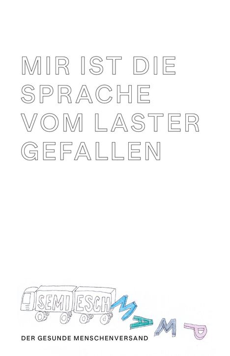 Text: "MIR IST DIE SPRACHE VOM LASTER GEFALLEN. DER GESUNDE MENSCHENVERSAND." Illustration: Laster verliert "SCHMAMP".