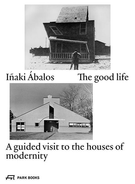 Iñaki Ábalos: The good life, Buch