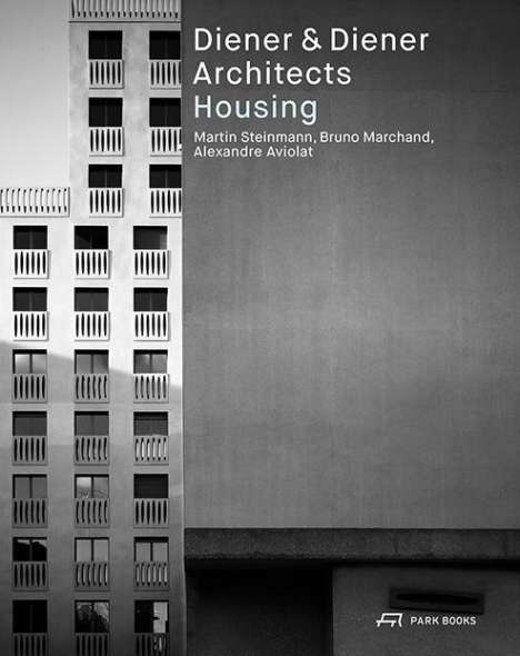 Alexandre Aviolat: Aviolat, A: Diener &amp; Diener Architects - Housing, Buch