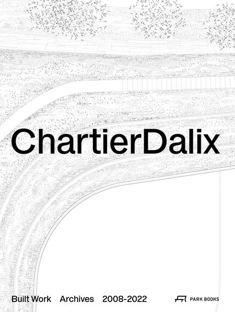 ChartierDalix. Built Work, Archives, 2 Bücher