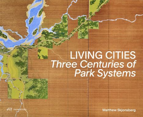 Matthew Skjonsberg: Living Cities, Buch