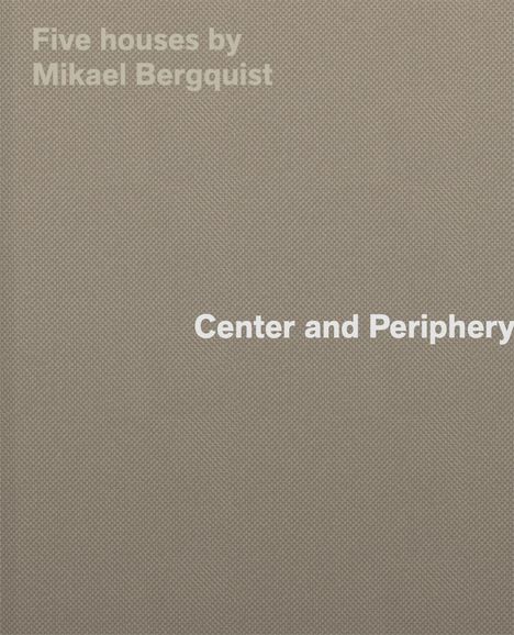 Mikael Bergquist: Center and Periphery, Buch
