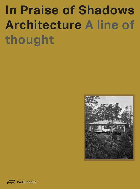 In Praise of Shadows Architecture, Buch