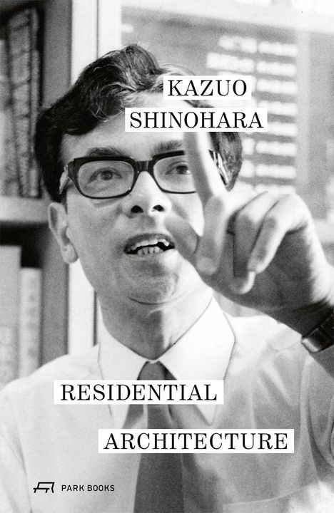 Kazuo Shinohara: Residential Architecture, Buch