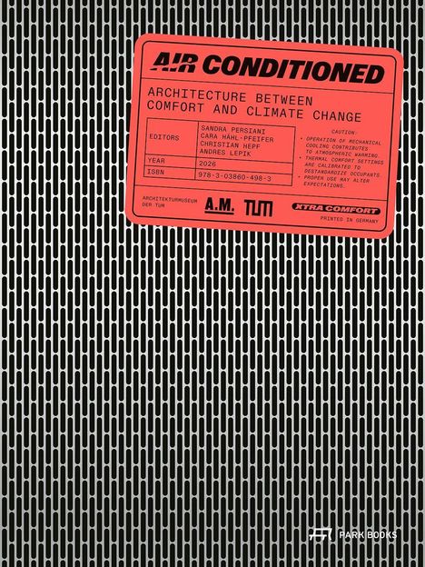 Roter Aufkleber: "Air Conditioned: Architecture Between Comfort and Climate Change", Herausgeber, Jahr, ISBN. Schwarzes Muster.