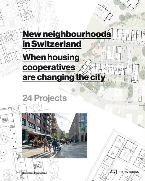 Texte: "New neighbourhoods in Switzerland", "When housing cooperatives are changing the city", "24 Projects". Kartenausschnitt und Foto von Menschen auf einer Straße.