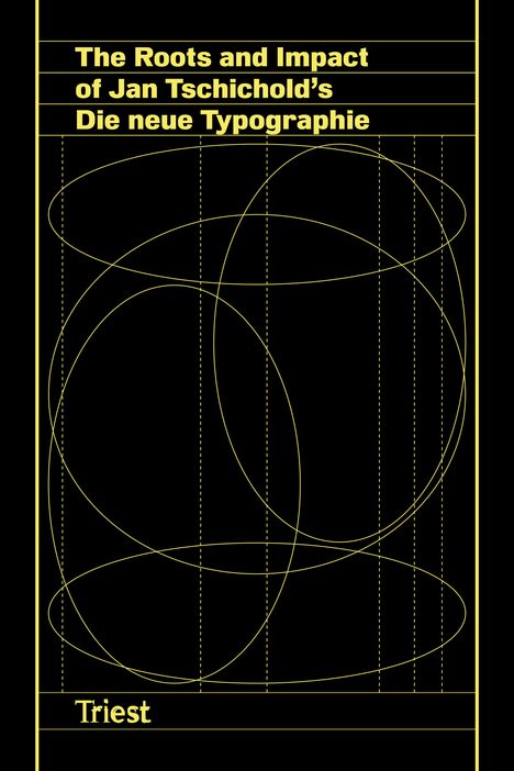 The Roots and Impact of Jan Tschichold's Die neue Typographie, Buch