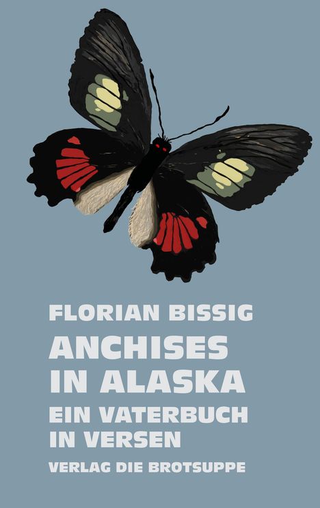 Florian Bissig: Anchises In Alaska, Buch