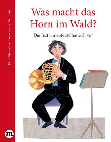 Peter Stangel: Was macht das Horn im Wald?, Buch
