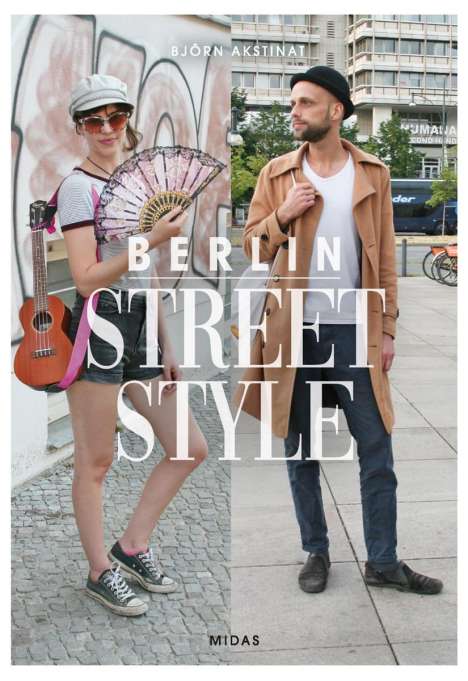 Björn Akstinat: Berlin Street Style, Buch