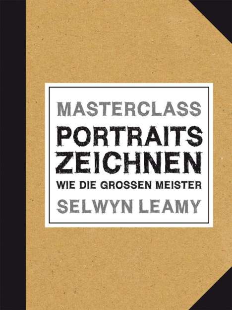 Selwyn Leamy: MASTERCLASS Portraits Zeichnen, Buch