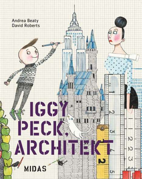 Andrea Beaty: Iggy Peck, Architekt, Buch