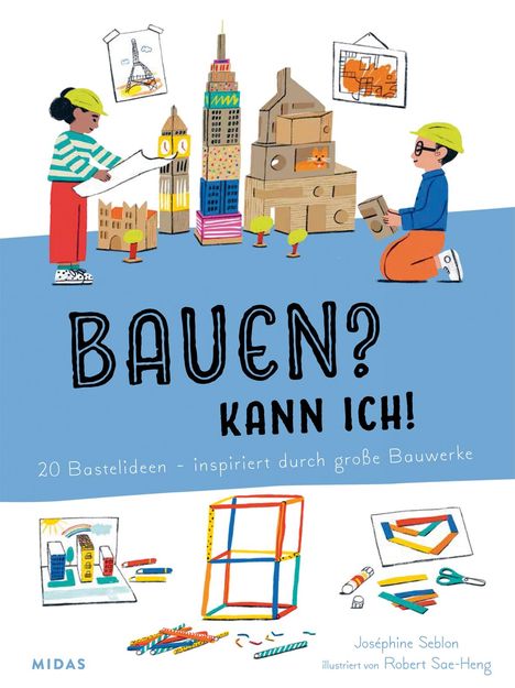 Joséphine Seblon: Bauen? Kann ich! (Kunst für Kinder), Buch