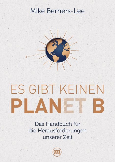 Mike Berners-Lee: Es gibt keinen Planet B, Buch
