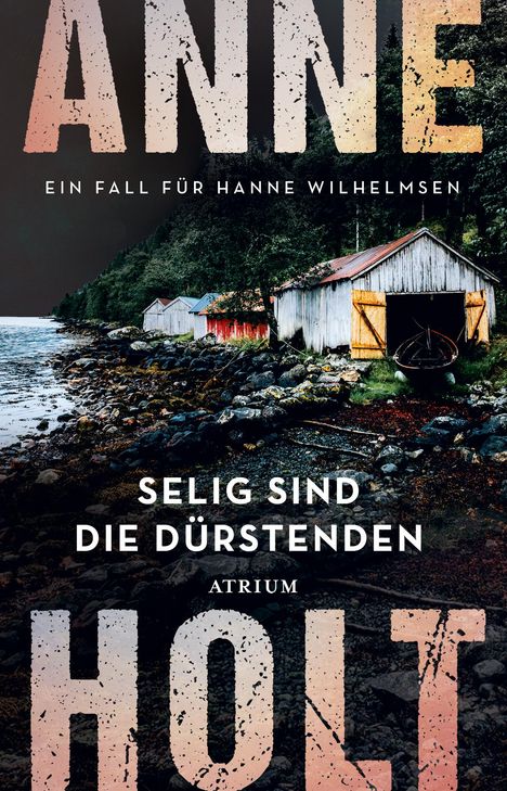 Anne Holt: Selig sind die Dürstenden, Buch