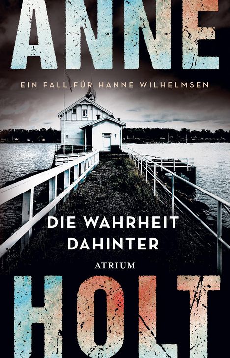 Anne Holt: Die Wahrheit dahinter, Buch