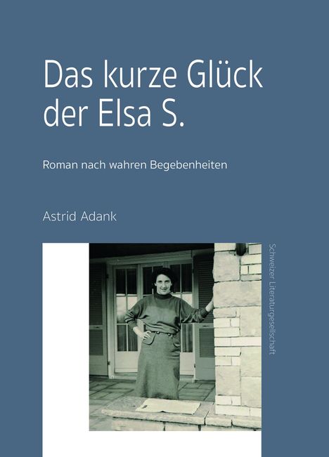 Astrid Adank: Das kurze Glück der Elsa S., Buch