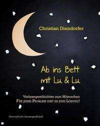 Christian Diendorfer: Diendorfer, C: Ab ins Bett mit Lu&Lu, Buch