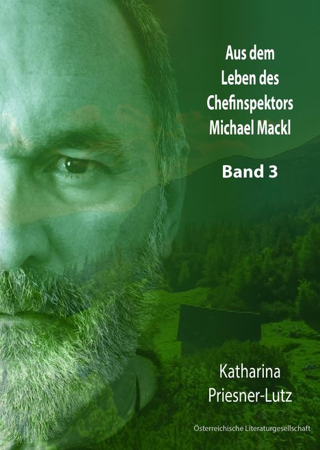 Katharina Priesner-Lutz: Aus dem Leben des Chefinspektors Michael Mackl, Buch