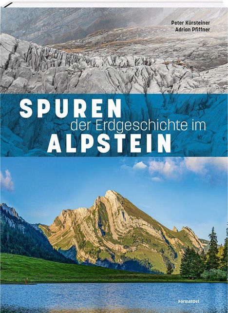 "Spuren der Erdgeschichte im Alpstein" steht in großen weißen Buchstaben. Im Hintergrund: alpine Felsen und eine Berglandschaft.