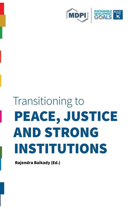Text: "Transitioning to Peace, Justice and Strong Institutions. Rajendra Baikady (Ed.)". Logos oben: MDPI, Sustainable Development Goals.