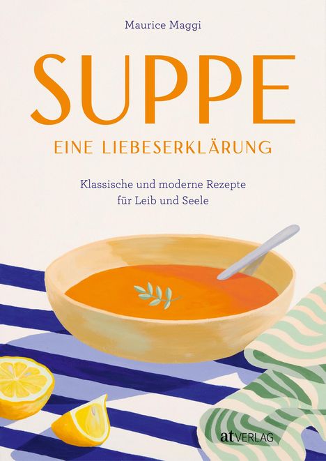 Maurice Maggi: Suppe - eine Liebeserklärung, Buch