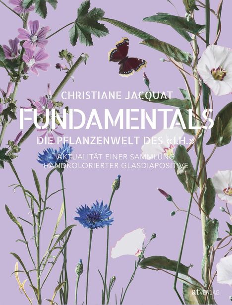 Christiane Jacquat: Fundamentals - die Pflanzenwelt des 'I. H.', Buch