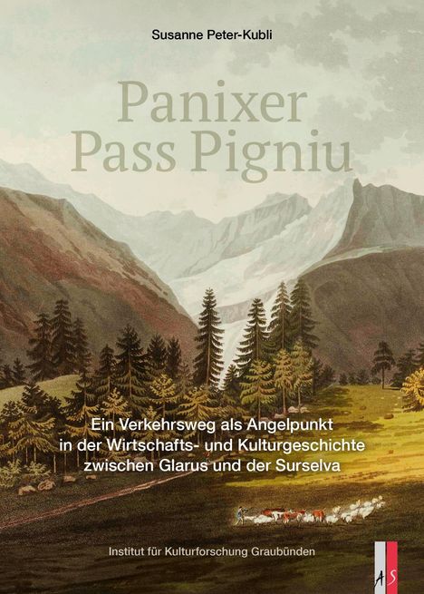 Susanne Peter-Kubli: Panixer Pass Pigniu, Buch
