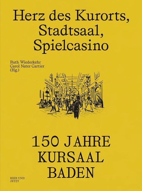 Ruth Wiederkehr: Herz des Kurorts, Stadtsaal, Spielcasino, Buch