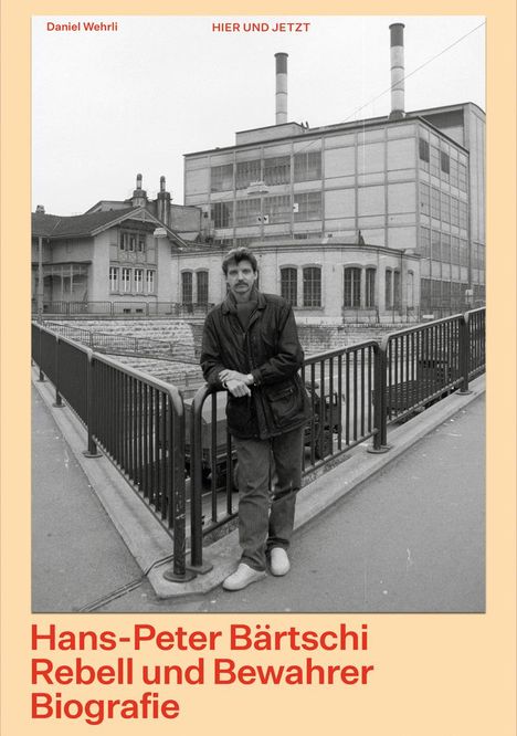 Daniel Wehrli: Hans-Peter Bärtschi. Rebell und Bewahrer, Buch