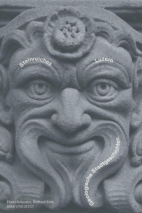 "Steinreiches Luzern", "Geologische Stadtgeschichten". Steinernes Gesicht mit floralen Ornamenten.