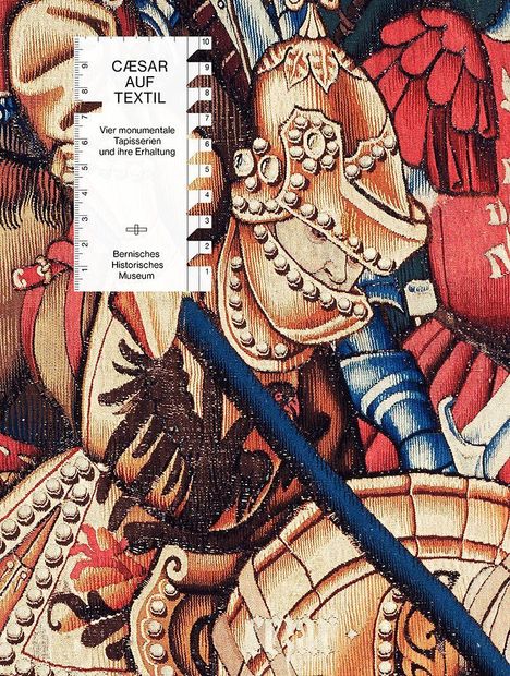 „CÆSAR AUF TEXTIL“ und „Vier monumentale Tapisserien und ihre Erhaltung“ neben Nahaufnahme einer historischen Tapisserie.