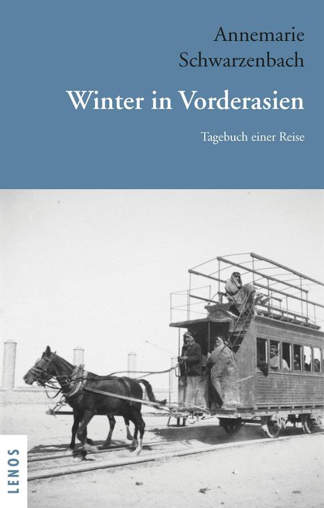 Annemarie Schwarzenbach: Winter in Vorderasien, Buch